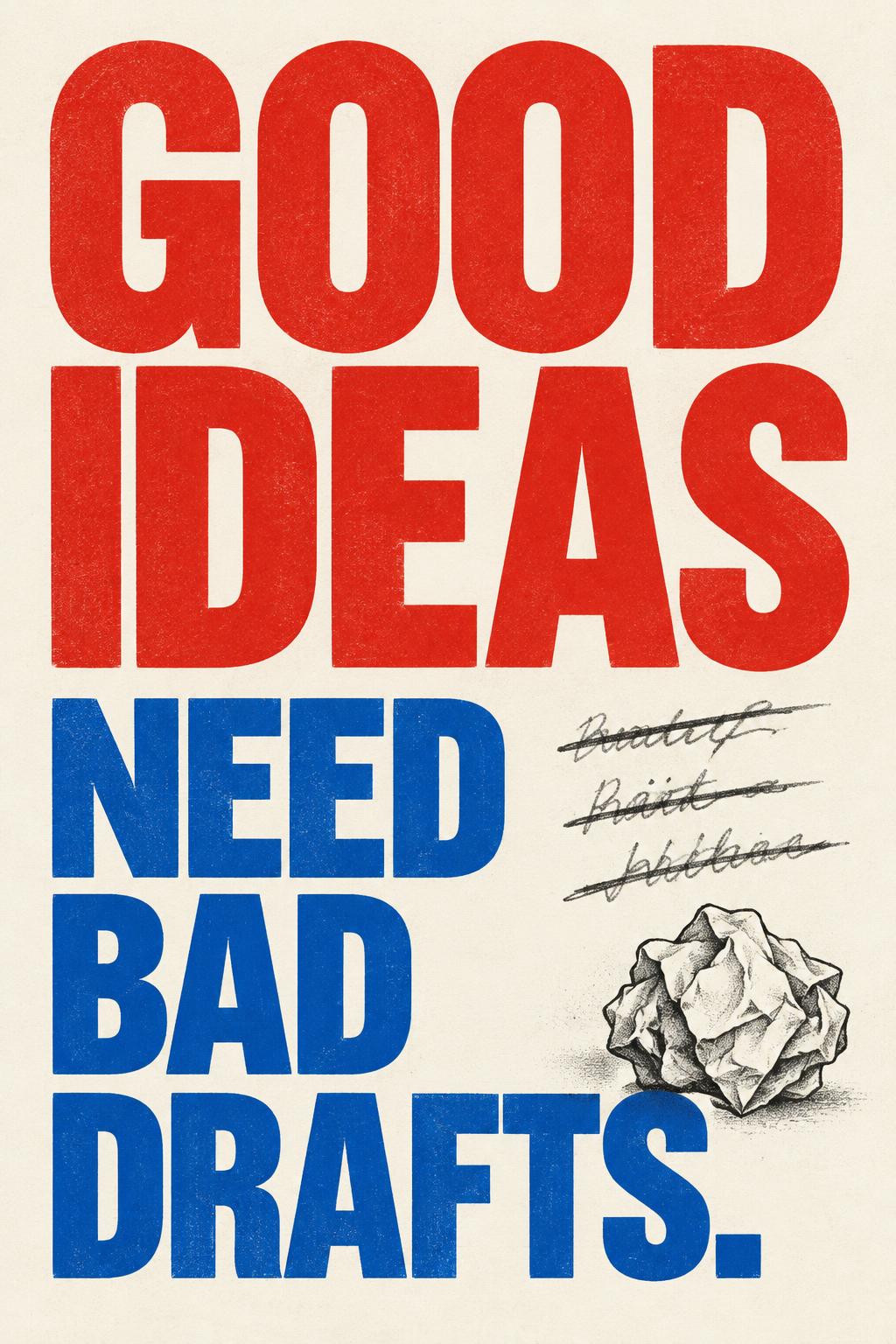GOOD IDEAS NEED BAD DRAFTS · Fleece Blanket